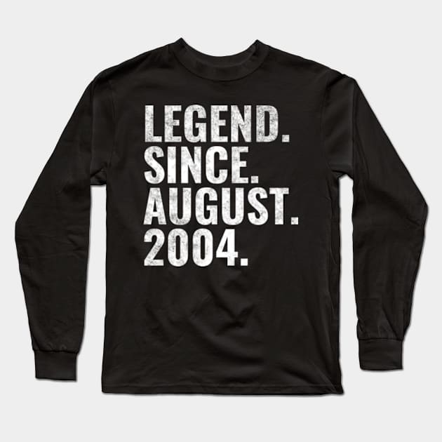 Legend since August 2004 Birthday Shirt Happy Birthday Shirts Long Sleeve T-Shirt by TeeLogic